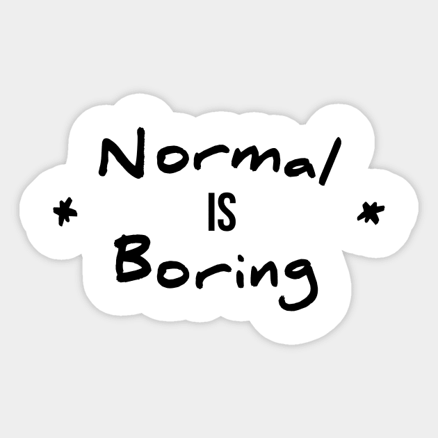 Be Different Normal Is Boring Sticker by RedYolk